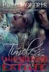 Witchwood Estate - Timeless (bk4 - short story series) (Witchwood Esate) - Patti Roberts, Tabitha Ormiston-Smith