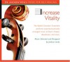 Increase Vitality: Dr. Andrew Well's Music for Self-Healing - Andrew Weil, Joshua Leeds