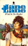 A Wind Through the Heather - Jane Lane