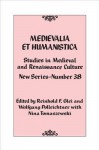 Medievalia Et Humanistica, No. 38: Studies in Medieval and Renaissance Culture: New Series - Reinhold F. Glei, Wolfgang Polleichtner, Nina Tomaszewski