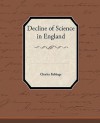 Decline of Science in England - Charles Babbage