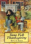 Tuna Fish Thanksgiving - C.S. Adler, James Cross Giblin