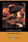 An Enemy to the King - Robert Neilson Stephens