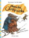 Myszka Chrapiszka - Katarzyna Ewa Kozubska, Aleksandra Kucharska-Cybuch