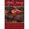 The Mythic Journey: The Meaning of Myth as a Guide for Life - Liz Greene, Juliet Sharman-Burke