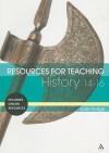 Resources for Teaching History: 14-16 - Susie Hodge