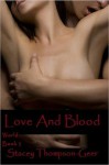 Love and Blood - Stacey Thompson-Geer