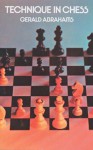 Technique in Chess - Gerald Abrahams