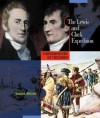 The Lewis And Clark Expedition (Cornerstones Of Freedom, Second Series) - Christine Webster