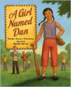 A Girl Named Dan - Dandi Daley Mackall, Renée Graef