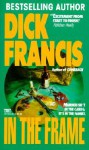 In the Frame - Dick Francis