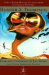 Fear and Loathing in Las Vegas and Other American Stories - Hunter S. Thompson