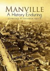 Manville a History Enduring - Kathryn Quick