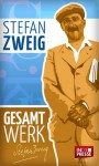 Stefan Zweig: Das Gesamtwerk (Schachnovelle, Ungeduld des Herzens, Clarissa, Maria Stuart, Marie Antoinette u.v.m.) (IDP Classics) (German Edition) - Stefan Zweig, Daniel Reich