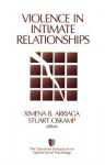 Violence in Intimate Relationships - Ximena B Arriaga, Stuart Oskamp