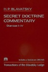 Secret Doctrine Commentary/Stanzas I-IV: Transactions of the Blavatsky Lodge: With a Section on Dreams - Helena Petrovna Blavatsky