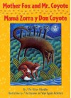 Mother Fox and Mr. Coyote/Mama Zorra y Don Coyote - Victor Villaseñor, Felipe Ugalde Alcantara, Guadalupe Vanessa Turcios