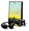 The Cure for Modern Life (Audio) - Scott Brick, Lisa Tucker