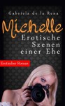 Michelle - Erotische Szenen einer Ehe (German Edition) - de la Rena, Gabriela, Erotica Verlag