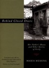 Behind Closed Doors: Her Father's House and Other Stories of Sicily - Maria Messina, Elise Magistro, Fred L. Gardaphé