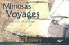 Mimosa's Voyages: Official Logs, Crew Lists, and Masters - Susan Wilkinson