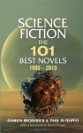 Science Fiction: The 101 Best Novels 1985 – 2010 - Damien Broderick, Paul Di Filippo, David Pringle