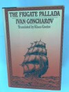 The Frigate Pallada - Ivan Goncharov, Klaus Goetze