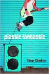 Plastic Fantastic - Simon Cheshire