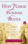 Hot Fudge Sundae Blues: A Novel - Bev Marshall