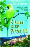 A Parrot in the Pepper Tree: A Sequel to Driving Over Lemons (Lemons Trilogy) - Chris Stewart