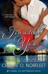 Irresistible You (Mamma Lou Matchmaker Series) - Celeste O. Norfleet