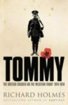 Tommy: The British Soldier on the Western Front 1914-1918 - Richard Holmes