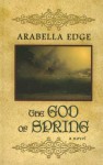 The God of Spring - Arabella Edge