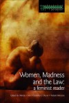 Women, Madness and the Law: A Feminist Reader - Wendy Chan, Dorothy E Chunn, Robert Menzies