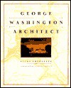 George Washington, Architect - Allan Greenberg