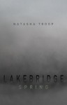 Lakebridge: Spring - Natasha Troop