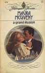 A Grand Illusion (Harlequin Presents #674) - Maura McGiveny