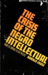 The Crisis of the Negro Intellectual From It's Origin to the Present - Harold Cruse