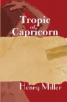 Tropic of Capricorn - Henry Miller