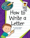 How to Write a Letter - Cecilia Minden, Kate Roth