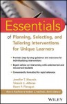 Essentials of Planning, Selecting, and Tailoring Interventions for Unique Learners - Jennifer T Mascolo, Dawn P. Flanagan, Vincent C. Alfonso