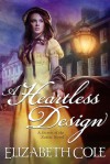 A Heartless Design - Elizabeth Cole