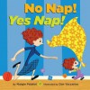 No Nap! Yes Nap! - Margie Palatini