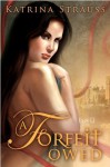 A Forfeit Owed (Eldritch Legacy) - Katrina Strauss