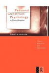 Personal Construct Psychology in Clinical Practice: Theory, Research and Applications - David Winter