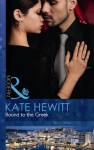 Mills & Boon : Bound To The Greek - Kate Hewitt