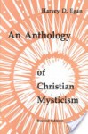 An Anthology of Christian Mysticism - Harvey D. Egan