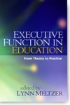 Executive Function in Education: From Theory to Practice - Lynn Meltzer