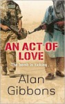 An Act of Love - Alan Gibbons