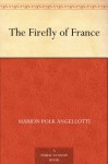 The Firefly of France - Marion Polk Angellotti